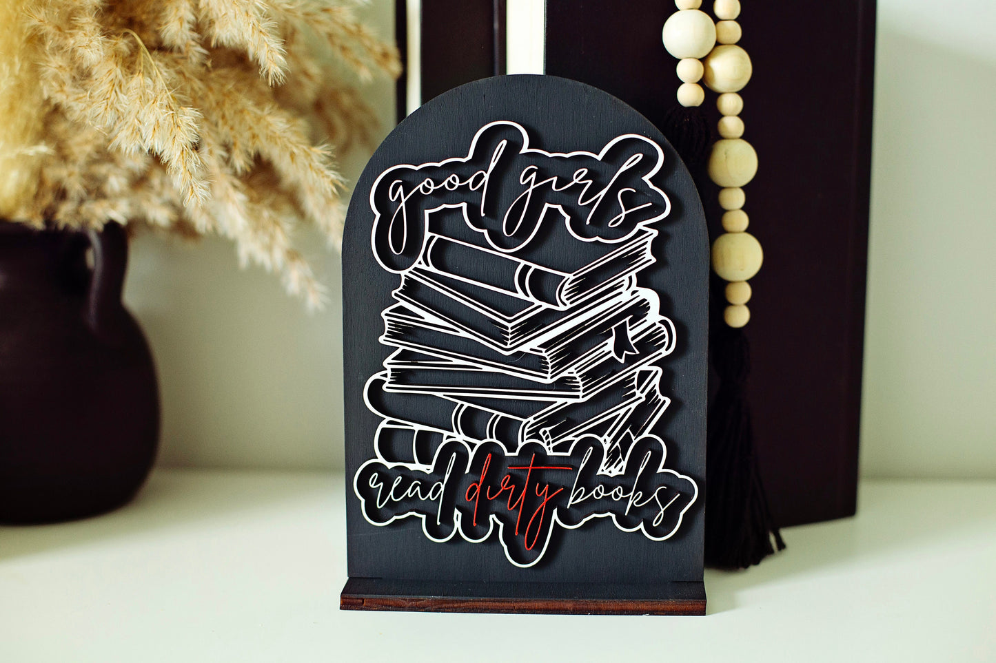 Good girls read dirty books Sign